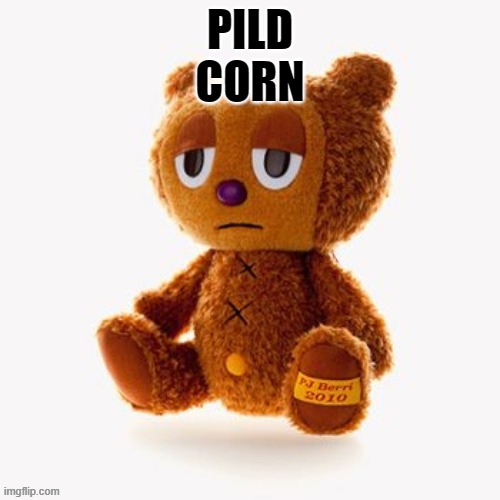 Pj plush | PILD
CORN | image tagged in pj plush | made w/ Imgflip meme maker