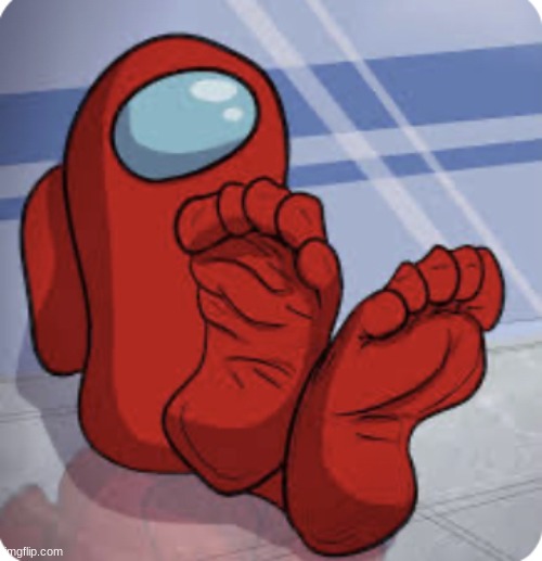 Among Us feet | image tagged in among us feet | made w/ Imgflip meme maker