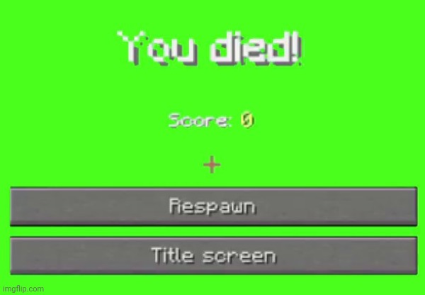 you died! | image tagged in you died | made w/ Imgflip meme maker