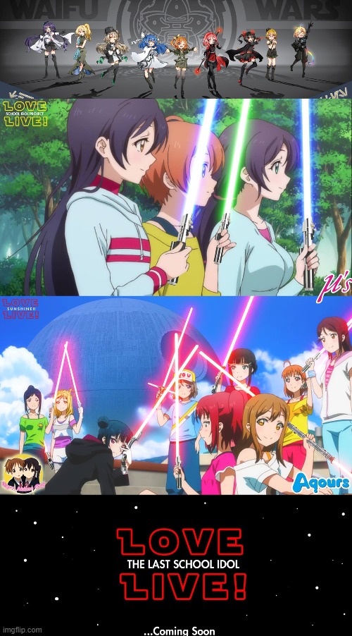 Star Wars X Love Live! | image tagged in love live,star wars | made w/ Imgflip meme maker