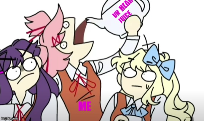 Natsuki DDLC unsee juice | HEAR | image tagged in natsuki ddlc unsee juice | made w/ Imgflip meme maker