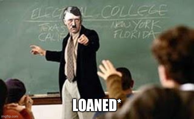 Grammar Nazi Teacher | LOANED* | image tagged in grammar nazi teacher | made w/ Imgflip meme maker