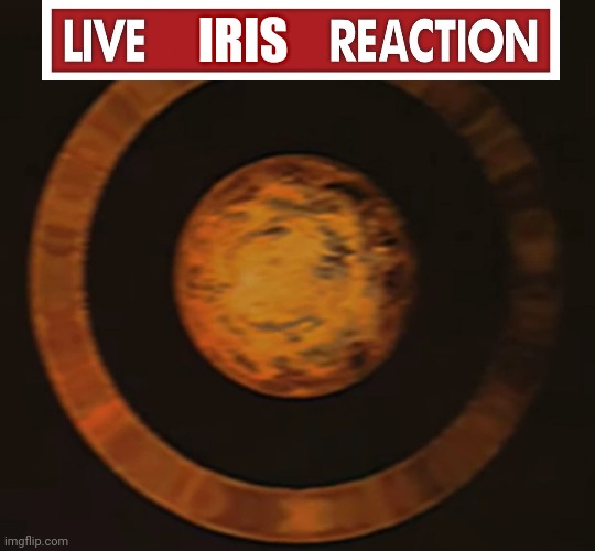 IRIS | made w/ Imgflip meme maker