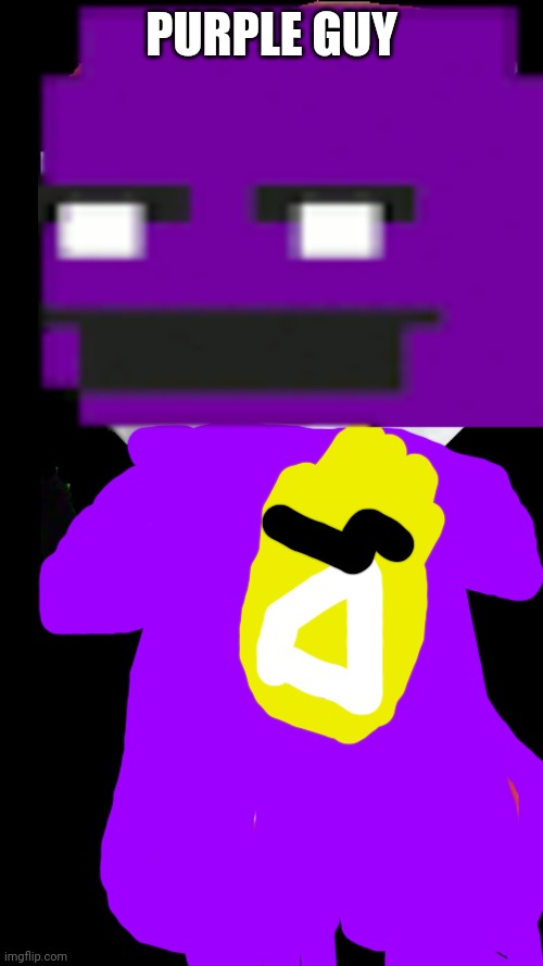 Bf purple guy | PURPLE GUY | image tagged in bf man guy funny sus,purple guy | made w/ Imgflip meme maker