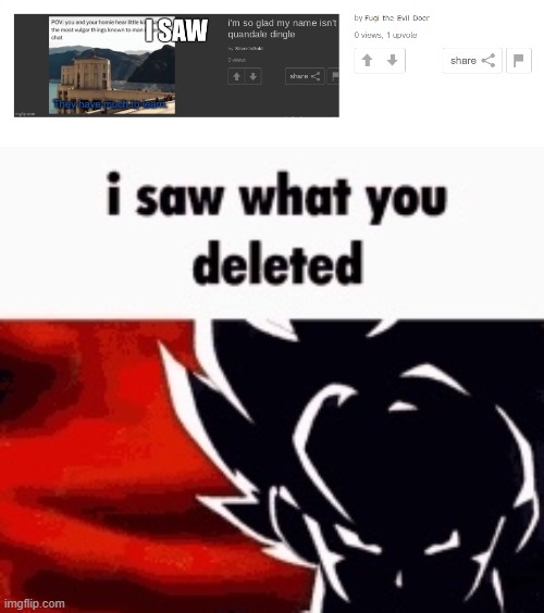 image tagged in i saw what you deleted | made w/ Imgflip meme maker