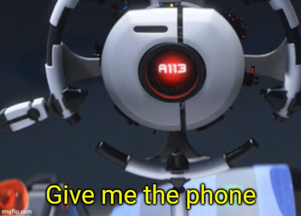 Give me the phone | made w/ Imgflip meme maker