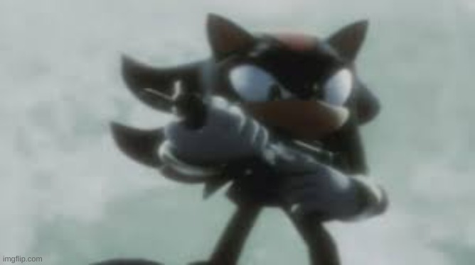Shadow the hedgehog with a gun | image tagged in shadow the hedgehog with a gun | made w/ Imgflip meme maker