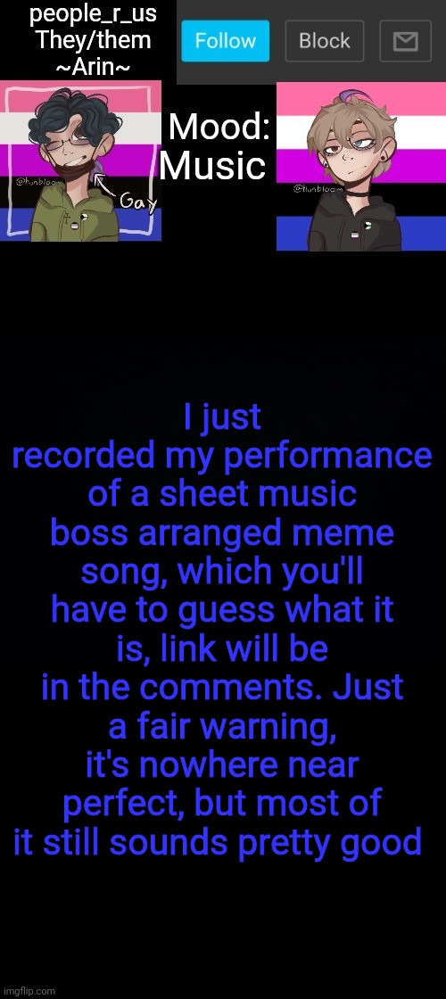 people _r_us announcement template v. 2.784 | Music; I just recorded my performance of a sheet music boss arranged meme song, which you'll have to guess what it is, link will be in the comments. Just a fair warning, it's nowhere near perfect, but most of it still sounds pretty good | image tagged in people _r_us announcement template v 2 784 | made w/ Imgflip meme maker