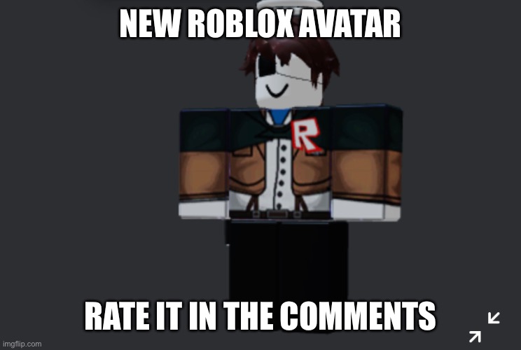 NEW ROBLOX AVATAR; RATE IT IN THE COMMENTS | made w/ Imgflip meme maker