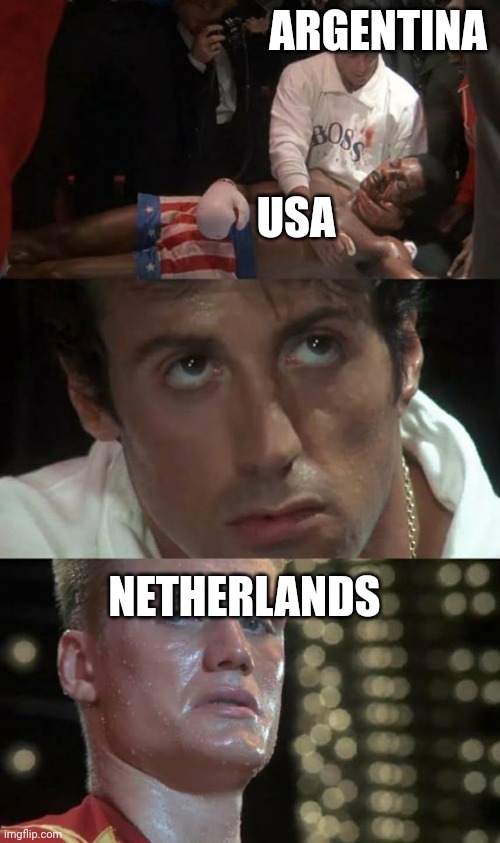 World cup meme | ARGENTINA; USA; NETHERLANDS | image tagged in rocky vs drago | made w/ Imgflip meme maker