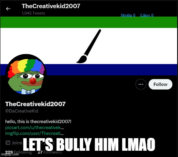 LET'S BULLY HIM LMAO | made w/ Imgflip meme maker