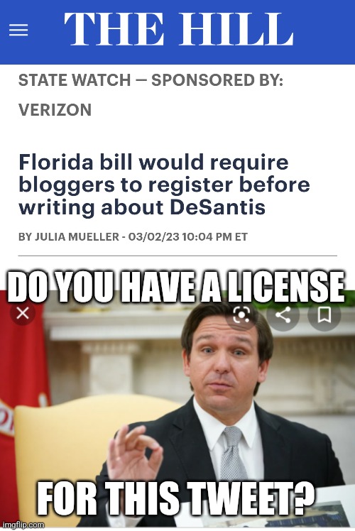 DO YOU HAVE A LICENSE; FOR THIS TWEET? | image tagged in florida governor ron desantis white supremacy | made w/ Imgflip meme maker