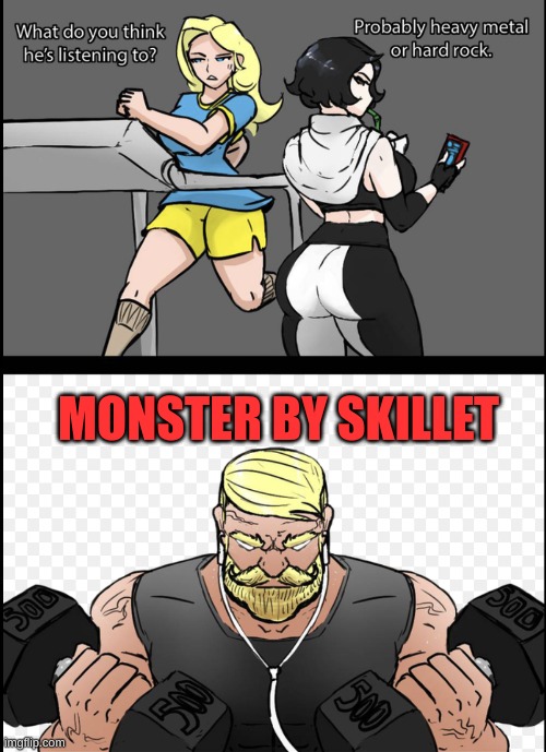 Monster | MONSTER BY SKILLET | image tagged in what do you think he is listening to | made w/ Imgflip meme maker