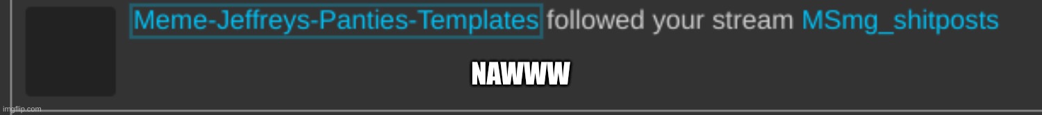 NAWWW | made w/ Imgflip meme maker