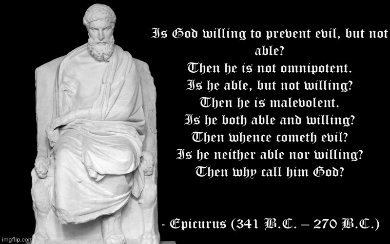 The old testament strongly suggests option 2 | image tagged in epicurus,atheism | made w/ Imgflip meme maker