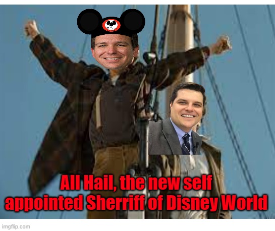 All Hail, the new self appointed Sherriff of Disney World | made w/ Imgflip meme maker