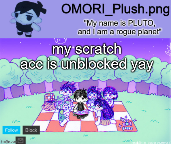 omor plush | my scratch acc is unblocked yay | image tagged in omor plush | made w/ Imgflip meme maker