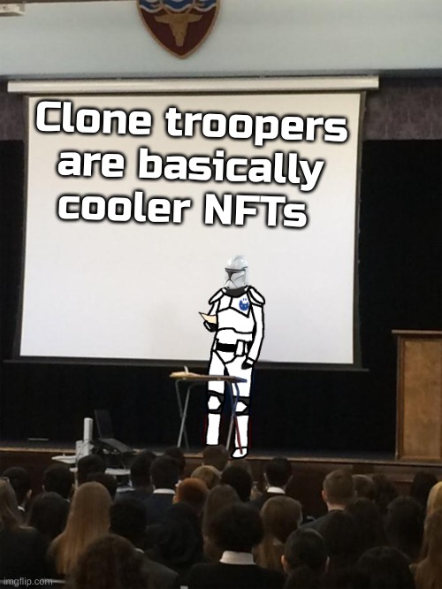Clone troopers are better. They are the best part of Star Wars tbh | Clone troopers are basically cooler NFTs | image tagged in clone trooper gives speech,star wars,clone trooper | made w/ Imgflip meme maker