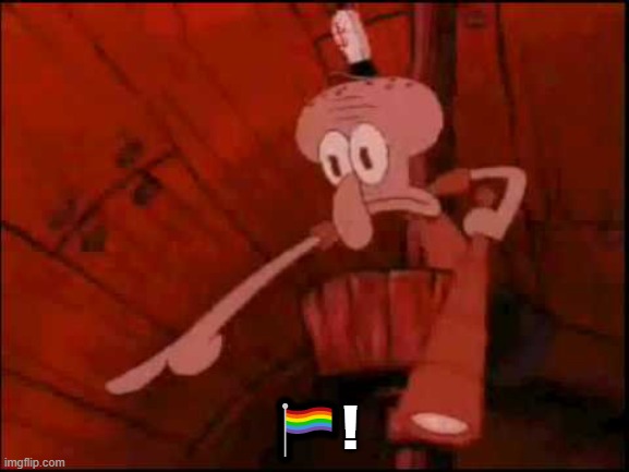 Squidward pointing | ?️‍?! | image tagged in squidward pointing | made w/ Imgflip meme maker