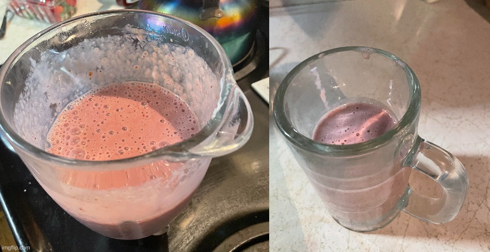 I made smoothies for breakfast! | image tagged in smoothie,breakfast,cooking | made w/ Imgflip meme maker