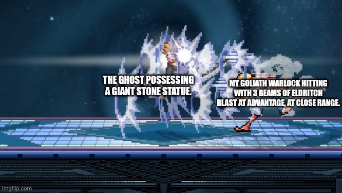 Eldritch Fist: Striking Snakes! | THE GHOST POSSESSING A GIANT STONE STATUE. MY GOLIATH WARLOCK HITTING WITH 3 BEAMS OF ELDRITCH BLAST AT ADVANTAGE, AT CLOSE RANGE. | image tagged in luffy jet gatling,dungeons and dragons | made w/ Imgflip meme maker