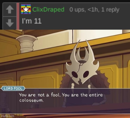 https://imgflip.com/i/7d5pat?nerp=1677859201#com24198010 | image tagged in you are not a fool you are the entire collosuem | made w/ Imgflip meme maker
