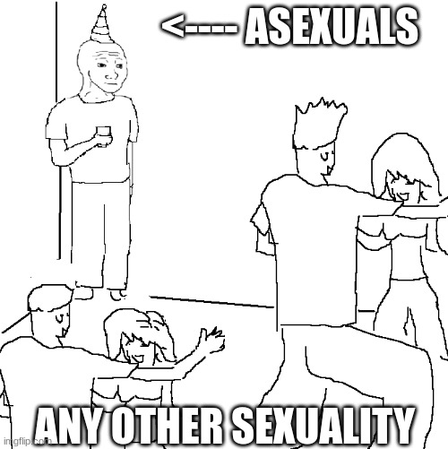 They don't know | <---- ASEXUALS; ANY OTHER SEXUALITY | image tagged in they don't know | made w/ Imgflip meme maker
