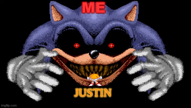 LORD X | ME; JUSTIN | image tagged in lord x | made w/ Imgflip meme maker