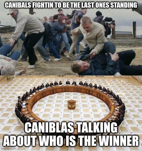 Men Discussing Men Fighting | CANIBALS FIGHTIN TO BE THE LAST ONES STANDING; CANIBLAS TALKING ABOUT WHO IS THE WINNER | image tagged in men discussing men fighting | made w/ Imgflip meme maker