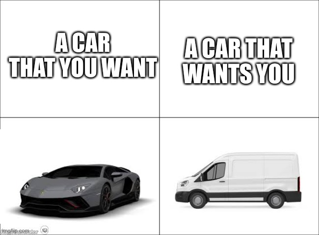 FREE CANDEH | A CAR THAT YOU WANT; A CAR THAT WANTS YOU | image tagged in 4 panel comic | made w/ Imgflip meme maker