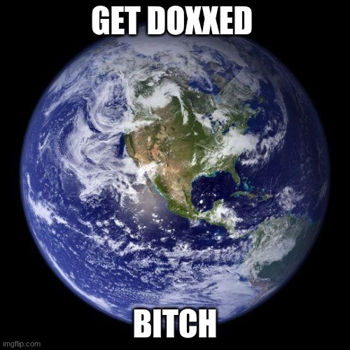 AHHAHA | GET DOXXED; BITCH | made w/ Imgflip meme maker