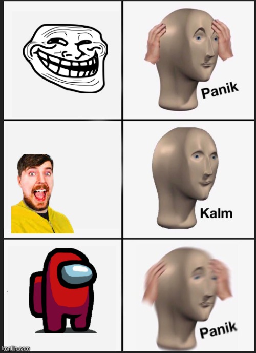 Panik Kalm Panik Meme | image tagged in memes,panik kalm panik | made w/ Imgflip meme maker