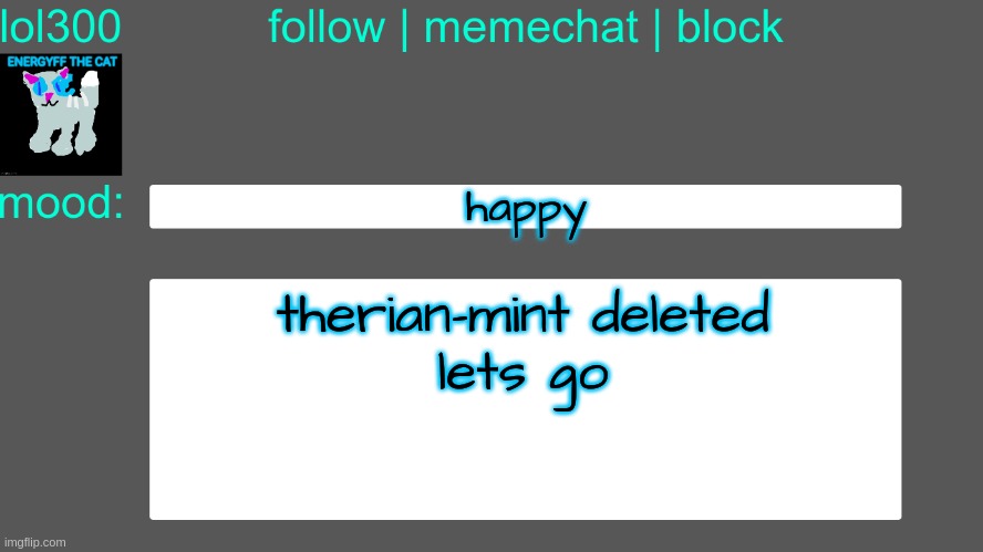 Lol300 announcement temp 3 | happy; therian-mint deleted
lets go | image tagged in lol300 announcement temp 3 | made w/ Imgflip meme maker
