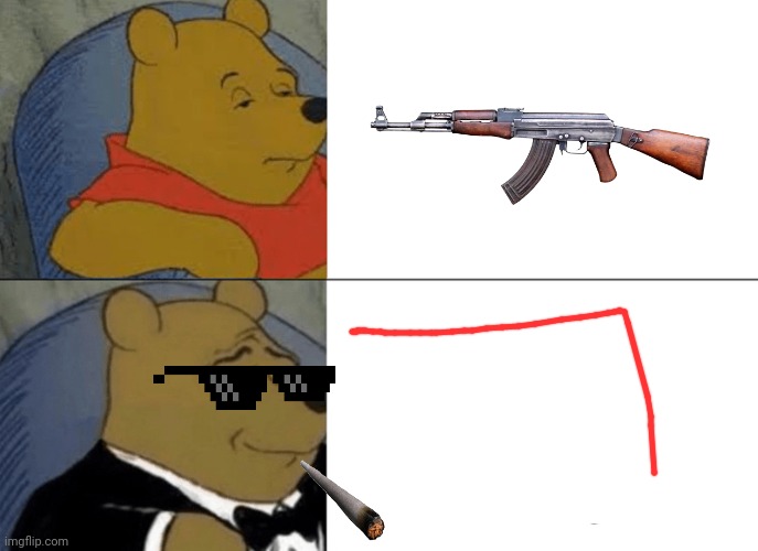 Tuxedo Winnie The Pooh | image tagged in memes,tuxedo winnie the pooh,guns,cool,funny memes | made w/ Imgflip meme maker