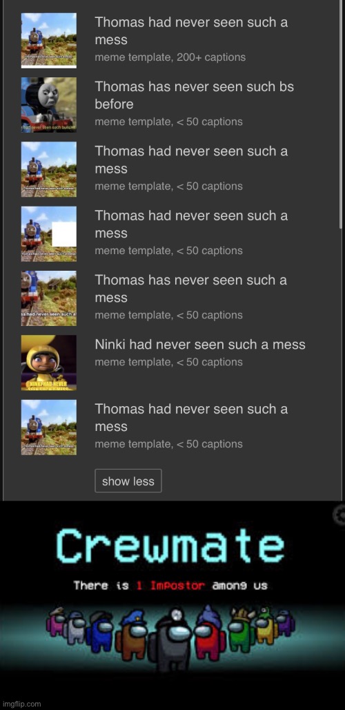 image tagged in there is 1 imposter among us,thomas had never seen such a mess | made w/ Imgflip meme maker