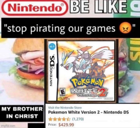 They could be making bank if they released older Pokémon games. Instead, we have other people making bank by selling it for 500$ | made w/ Imgflip meme maker