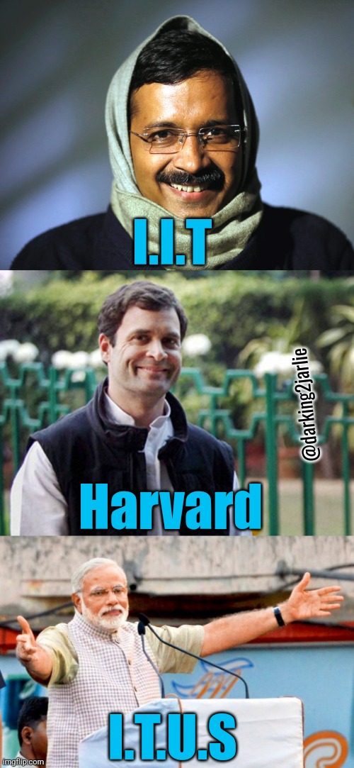 ITUS grads always outperform | I.I.T; @darking2jarlie; Harvard; I.T.U.S | image tagged in rahul gandhi,modi,india,indians,politics,narendra modi | made w/ Imgflip meme maker