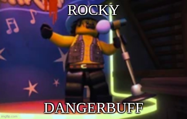 Rocky dangerbuff karaoke | ROCKY; DANGERBUFF | image tagged in rocky dangerbuff karaoke | made w/ Imgflip meme maker