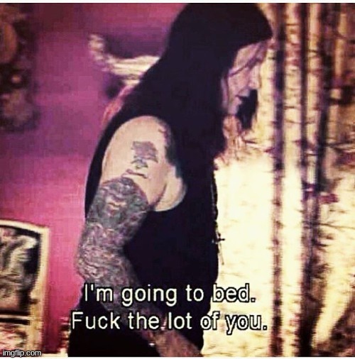 ` | image tagged in ozzy going to bed | made w/ Imgflip meme maker