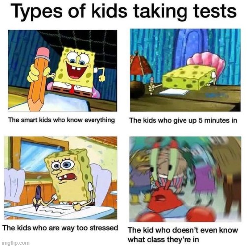 image tagged in spongebob,test,kids,repost,memes,funny | made w/ Imgflip meme maker