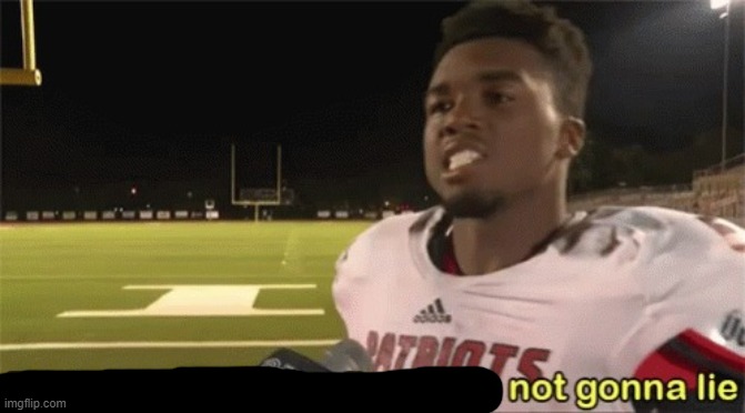 They had us in the first half, not gonna lie | image tagged in they had us in the first half not gonna lie | made w/ Imgflip meme maker