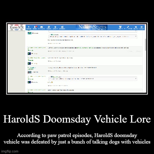 HaroldS Doomsday Vehicle Lore | image tagged in funny,demotivationals | made w/ Imgflip demotivational maker