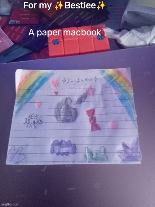 5 upvotes and I'll make 5 more | For my ✨️Bestiee✨️; A paper macbook | made w/ Imgflip meme maker