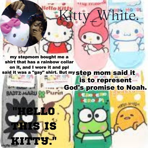<3 | my stepmom bought me a shirt that has a rainbow collar on it, and I wore it and ppl said it was a "gay" shirt. But my; step mom said it is to represent God's promise to Noah. | image tagged in yachi's temp | made w/ Imgflip meme maker