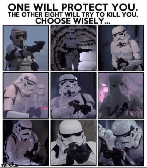image tagged in star wars,stormtroopers,stormtrooper,memes,funny,pick one | made w/ Imgflip meme maker