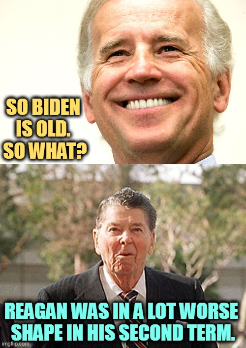 More Republican hypocrisy | SO BIDEN 
IS OLD. 
SO WHAT? REAGAN WAS IN A LOT WORSE 
SHAPE IN HIS SECOND TERM. | image tagged in biden,old,reagan,alzheimers,conservative hypocrisy | made w/ Imgflip meme maker