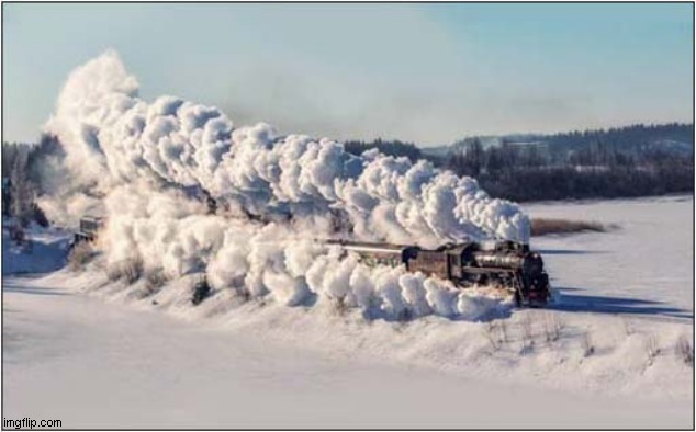Dashing Through The Snow ! | image tagged in trains,steam,snow | made w/ Imgflip meme maker