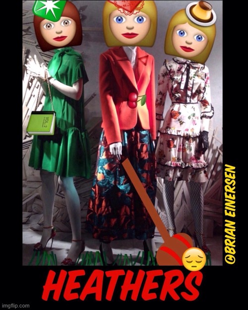 Heathers | image tagged in fashion,window design,bergdorf goodman,heathers,emooji art,brian einersen | made w/ Imgflip meme maker