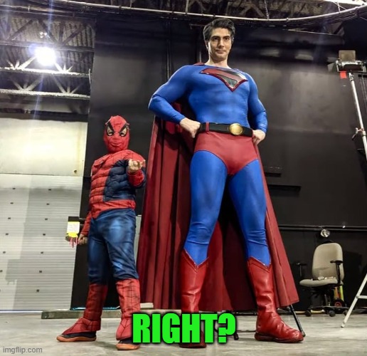 Big Superman, Small Spiderman | RIGHT? | image tagged in big superman small spiderman | made w/ Imgflip meme maker