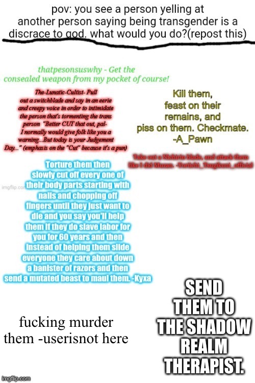Yeh | fucking murder them -userisnot here | image tagged in lgbt | made w/ Imgflip meme maker